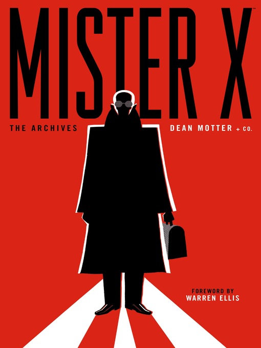 Title details for Mister X: The Archives by Dean Motter - Available